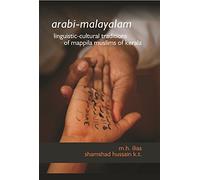 Arabi-Malayalam: Linguistic Cultural Traditions of Mappila Muslims of Kerala