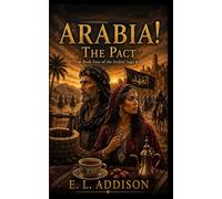 Arabia! The Pact: Book Four of the Arabia! Saga