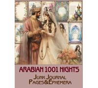 Arabian 1001 Nights Junk Journal Pages & Ephemera: for Scrapbooking, Collage and Paper Crafts, Art Journaling