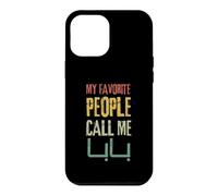 Arabian Father Shirt - My Favorite People Call Me Baba Arab Case for iPhone 12 Pro Max