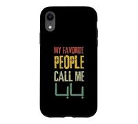 Arabian Father Shirt - My Favorite People Call Me Baba Arab Case for iPhone XR
