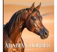 Arabian Horses 2026 Calendar: Grace, Strength, and Desert Beauty