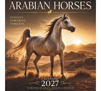 Arabian Horses Calendar 2027: Elegance • Power • Heritage