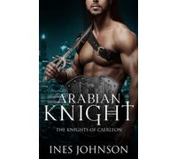 Arabian Knight: a Contemporary Fantasy Romance (Knights of Caerleon)