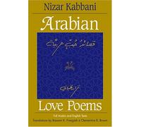 Arabian Love Poems (Three Continents Press): Written by Nizar Kabbani, 1998 Edition, (Revised) Publisher: Lynne Rienner Publishers Inc [Paperback]