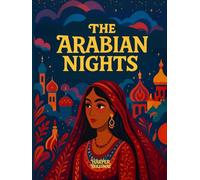 Arabian Nights: Illustrated - Retold for Young Readers (Lantern Kids Classics Library)