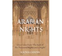 Arabian Nights: Select Tales from "The Book of the Thousand Nights and a Night"