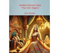 Arabian-Persian Tales (1001 nights): داستان هزار و یک شب