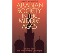 Arabian Society Middle Ages: Studies From The 1001 Nights