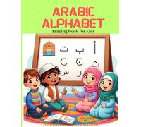 ARABIC ALPHABET: ARABIC ALPHABET Alif baa Arabic alphabet, Reading, Tracing, Writing and learning Arabic letters for kids. A lovely practice book for ... preschoolers, and kids ages 2+