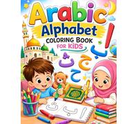 Arabic Alphabet Coloring Book for Kids Ages 3-6: Arabic Learning Activity Book for Toddlers and Preschool