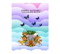 Arabic Alphabet Coloring Book for Kids: Fun $ Easy 30-Page Coloring Activity to Learn Arabic Letters with Animals