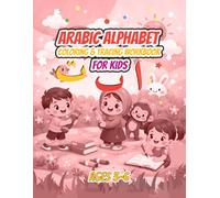 Arabic Alphabet Coloring & Tracing Workbook for Kids Ages 3-6: Learn Arabic Letters from Alif to Ya , Trace, Color and Practice Writing.