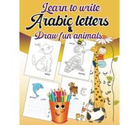 Arabic Alphabet Tracing Coloring Book, Learn To Write Arabic Alphabets For Kids With Tracing Letters: Learn Arabic Alphabets For Muslim Kids With Fun ... great learning fun for boys and girls
