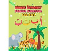 Arabic Alphabet Tracing Workbook for Kids Ages 3-6: A Fun Arabic Handwriting Practice Book for Preschool and Kindergarten