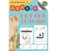 Arabic Alphabet Workbook Letter Tracing For Beginners: Learn Arabic Alif Baa Taa Practice book for kids, kindergarteners, Writing Books for preschool ... - Letter Tracing) Arabic non-native speakers
