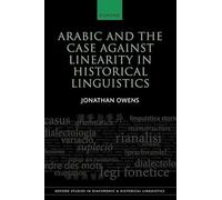 Arabic and the Case against Linearity in Historical Linguistics: 52 (Oxford Studies in Diachronic and Historical Linguistics)