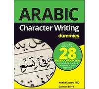 Arabic Character Writing For Dummies by Massey & KeithFerre & Damien