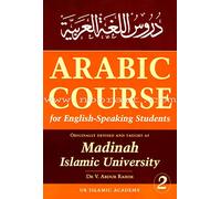 Arabic Course for English Speaking Students: v. 2: Originally Devised and Taught at Madinah Islamic University