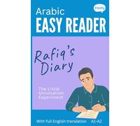 Arabic Easy Reader - Rafiq's Diary: Graded Bilingual Story for Arabic Beginners (A1-A2)