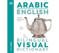 Arabic - English Bilingual Visual Dictionary (DK Bilingual Visual Dictionaries)