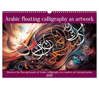 Arabic floating calligraphy as artwork (Wall Calendar 2026 DIN A3 landscape), CALVENDO 12 Month Wall Calendar: Discover the beauty of arabic characters in a modern interpretation of art