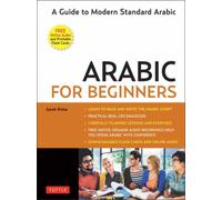 Arabic for Beginners : A Guide to Modern Standard Arabic (Free Online Audio and Printable Flash Cards)