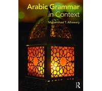 Arabic Grammar in Context (Languages in Context)