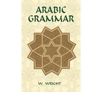 Arabic Grammar: Two Volumes Bound as One: 1 & 2 (Dover Language Guides)