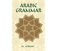 Arabic Grammar: Two Volumes Bound as One (Dover Language Guides)