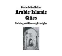 Arabic Islamic Cities Rev: Building and Planning Principles