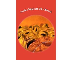 Arabic Macbeth PLAYbook