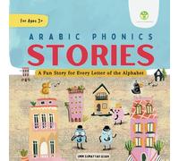 Arabic Phonics Stories - A Fun Story for Every Letter of the Alphabet: For Ages 3+