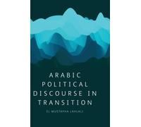 Arabic Political Discourse in Transition