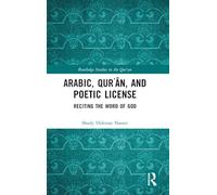 Arabic, Qurʾān, and Poetic License: Reciting the Word of God (Routledge Studies in the Qur'an)