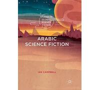 Arabic Science Fiction (Studies in Global Science Fiction)