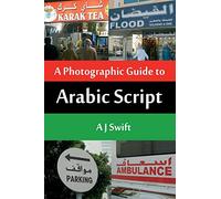Arabic Script - A Photographic Guide