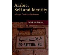 Arabic, Self And Identity: A Study in Conflict and Displacement