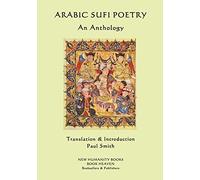 Arabic Sufi Poetry: An Anthology