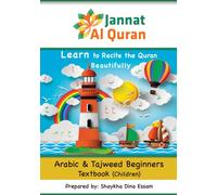 Arabic & Tajweed Beginners Textbook (Children): Learn to Recite the Quran Beautifully (Jannat Al Quran Children Series)