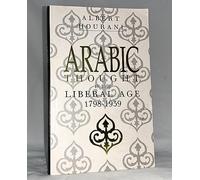 Arabic Thought in the Liberal Age 1798 - 1939