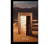 Arabic Unlocked II: The Next Key: Phonics