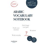 Arabic Vocabulary Notebook: 7 Columns to Memorize and Revise Over 2000 Words and Verbs, Learn Arabic Language Easier, Bilingual English/Arabic, Ruled book, Small Size, White (Arabic Learning Books)