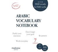 Arabic Vocabulary Notebook: 7 Columns to Memorize and Revise Over 3000 Words and Verbs, Learn Arabic Language Easier, Bilingual English/Arabic, Ruled Book, White. (Arabic Learning Books)