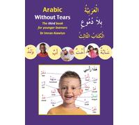 Arabic Without Tears : The Third Book for Younger Learners
