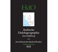 Arabische Dialektgeographie: Eine Einfuhrung (Handbook of Oriental Studies: Section 1, the Near & Middle East): 78