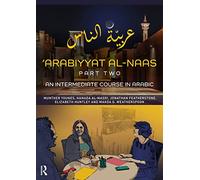 'Arabiyyat al-Naas (Part Two): An Intermediate Course in Arabic