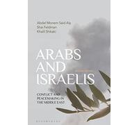 Arabs and Israelis: Conflict and Peacemaking in the Middle East