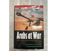 Arabs at War: Military Effectiveness, 1948-1991 (Studies in War, Society, and the Military)