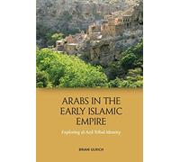 Arabs in the Early Islamic Empire: Exploring Al-Azd Tribal Identity